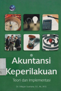 Akuntansi Keperilakuan : Teori dan Implementasi