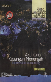 Akuntansi Keuangan Menengah : Intermediate Accounting Volume 1