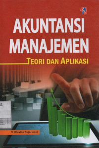 Akuntansi Manajemen : Teori dan Aplikasi