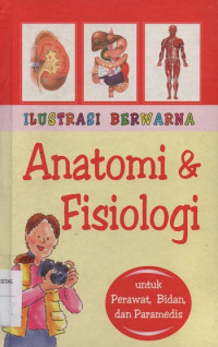 Anatomi & Fisiologi : untuk Perawat, Bidan dan Paramedis