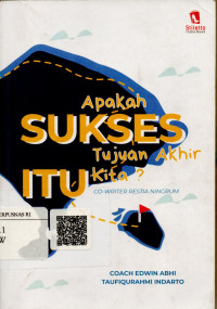 Apakah Sukses Itu Tujuan Akhir Kita?