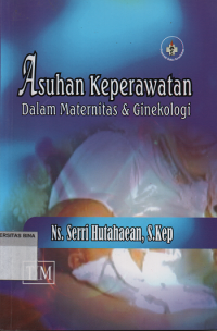 Asuhan Keperawatan : Dalam Maternitas & Ginekologi