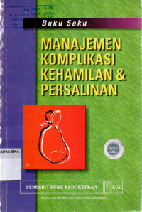 Buku Saku Manajemen Komplikasi Kehamilan & Persalinan