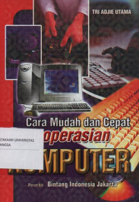 Cara Mudah dan Cepat Pengoperasian Komputer