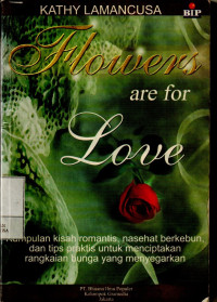 Flowers are for Love