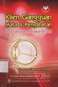 Klien Gangguan Mata & Penglihatan : Keperawatan Medikal-Bedah