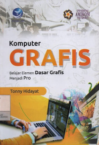 Komputer Grafis : Belajar Elemen Dasar Grafis Menjadi Pro