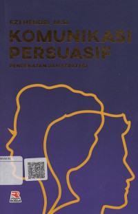Komunikasi Persuasif : Pendekatan dan Strategi