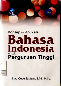 Konsep Dan Aplikasi Bahasa Indonesia Untuk Perguruan Tinggi