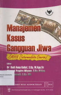 Manajemen Kasus Gangguan Jiwa CMHN (Intermediate Course)