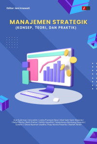 Image of MANAJEMEN STRATEGIK : KONSEP, TEORI, DAN PRAKTIK