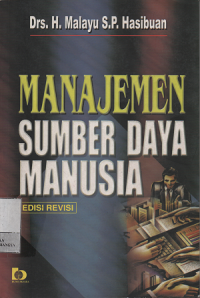 Manajemen Sumber Daya Manusia : Edisi Revisi