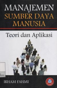 Manajemen Sumber Daya Manusia : Teori dan Aplikasi