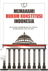 Memahami Hukum Konstitusi Indonesia