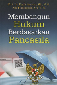 Membangun Hukum Berdasarkan Pancasila