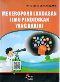 Meneropong Landasan Ilmu Pendidikan Yang Hakiki