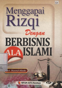 Menggapai Rizki Dengan Berbisnis Ala Islami