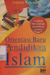Orientasi Baru Pendidikan Islam