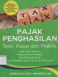 Pajak Penghasilan : Teori, Kasus dan Praktik