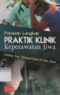 Panduan Lengkap Praktik Klinik Keperawatan Jiwa