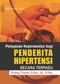 Image of Pelayanan Keperawatan bagi Penderita Hipertensi Secara Terpadu