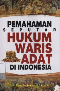 Pemahaman Seputar Hukum Waris Adat di Indonesia