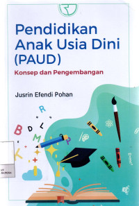 Pendidikan Anak Usia Dini (PAUD) : Konsep dan Pengembangan
