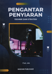Pengantar Penyiaran : Teknik dan Strategi