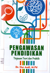 Pengawasan Pendidikan : Tinjauan Teori dan Praktik