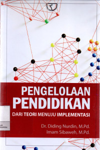 Pengelolaan Pendidikan dari Teori Menuju Implementasi