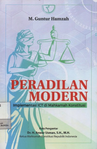 Peradilan Modern : Implementasi ICT di Mahkamah Konstitusi