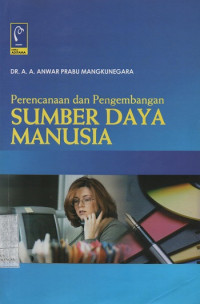 Perencanaan dan Pengembangan Sumber Daya Manusia