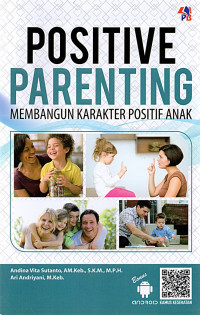 Positive Parenting : Membangun Karakter Positif Anak