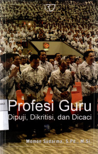 Profesi Guru : Dipuji, Dikritisi, Dan Dicaci