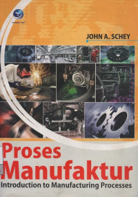 Proses Manufaktur : Introduction to Manufacturing Processes