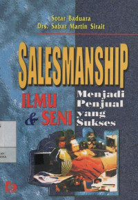 Salesmanship Ilmu & Seni Menjadi Penjual yang Sukse