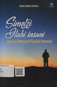 Simetri Ilahi Insani : Agama Menurut Filsafat Perenial