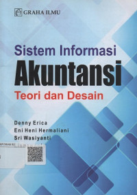 Sistem Informasi Akuntansi : Teori dan Desain