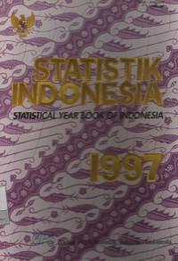 Statistik Indonesia : Statistical Year Book Of Indonesia 1997
