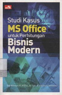 Studi Kasus MS Office untuk Perhitungan Bisnis Modern