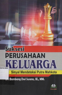 Suksesi Perusahaan Keluarga : Sinyal Mendeteksi Putra Mahkota