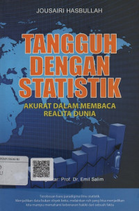 Tangguh Dengan Statistik : Akurat Dalam Membaca Realita Dunia