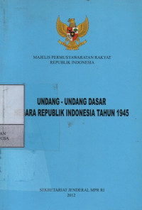 Undang-Undang Dasar Negara Republik Indonesia Tahun 1945