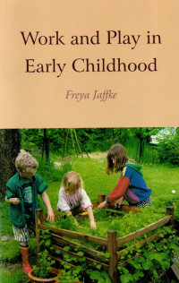 WORK AND PLAY IN EARLY CHILDHOOD